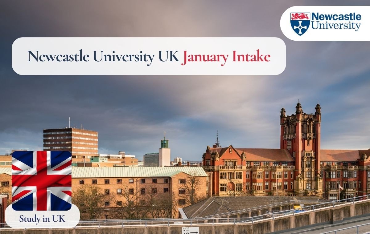 Newcastle University UK January intake 2026: Deadline, Admission Requirement for International Students, Courses List